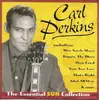 Double CD - Carl Perkins - The Essential Sun Collection