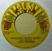 Carl Perkins - I'm Sorry I'm Not Sorry / Dixie Fried