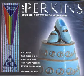 Carl Perkins - Rock Right Now With The Guitar Man