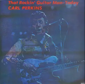 Carl Perkins - That Rockin' Guitar Man - Today