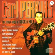 CD - Carl Perkins - The First King Of Rock ´ń Roll