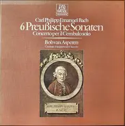 Carl Philipp Emanuel Bach - 6 Preußische Sonaten / Concerto Per Il Cembalo Solo