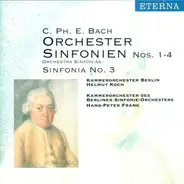 Carl Philipp Emanuel Bach - Orchester Sinfonien Nos. 1-4 / Sinsonia No. 3