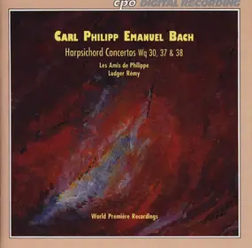 Carl Philipp Emanuel Bach - Harpsichord Concertos Wq 30, 37 & 38