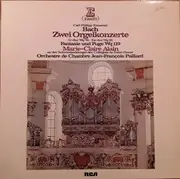 LP - Carl Philipp Emanuel Bach - Zwei Orgelkonzerte G-dur Wq 34, Es-dur Wq 35, Fantasie und Fuge Wq 119