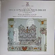 LP - C. P. E. Bach - Deux Concertos Pour Orgue En Mi Bémol Majeur - En Sol Majeur / Fantaisie & Fugue En Ut Mineur