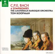 Carl Philipp Emanuel Bach - The Amsterdam Baroque Orchestra , Ton Koopman - 4 Symphonies