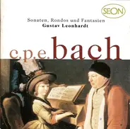 Carl Philipp Emanuel Bach , Gustav Leonhardt - Sonaten, Rondos Und Fantasien