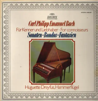 Carl Philipp Emanuel Bach , Huguette Dreyfus - Sonaten - Rondos - Fantasien / Für Kenner Und Liebhaber
