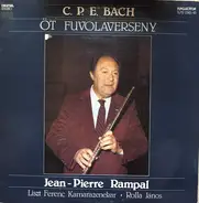 Carl Philipp Emanuel Bach , Jean-Pierre Rampal , Liszt Ferenc Chamber Orchestra , János Rolla - Öt Fuvolaverseny
