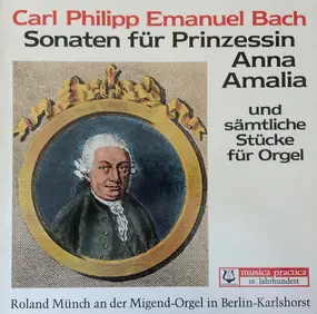 Carl Philipp Emanuel Bach - Sonaten Für Prinzessin Anna Amalia