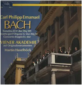 C.P.E. Bach - Sonatina II D-Dur, Wq 109 / Concerto Per L'Organo G-Dur, Wq 34 / Concerto Doppio Es-Dur