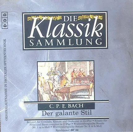 Carl Philipp Emanuel Bach - Die Klassiksammlung 40: C. P. E. Bach: Der Galante Stil