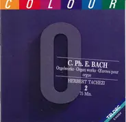Carl Philipp Emanuel Bach : Herbert Tachezi - Orgelwerke · Organ Works · Œuvre Pour Orgue