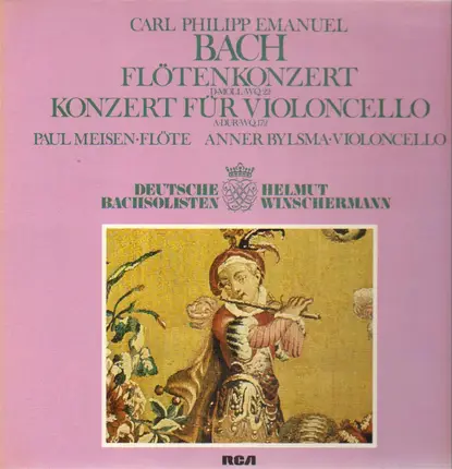 Carl Philipp Emanuel Bach / Paul Meisen, Anner Bylsma - Flötenkonzert d-moll, wq 22 / Konzert Für Violoncello A-Dur, wq 172