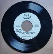 Carl Phillips - You Made A Big Mess Outa Your Life / Drinking Corn Squeezin's