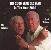 Carl Reiner & Mel Brooks - The 2000 Year Old Man In The Year 2000: The Album