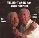 CD - Carl Reiner & Mel Brooks - The 2000 Year Old Man In The Year 2000: The Album