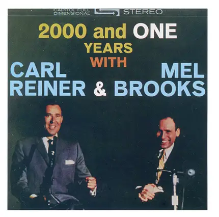 Carl Reiner & Mel Brooks - 2000 And One Years With Carl Reiner & Mel Brooks