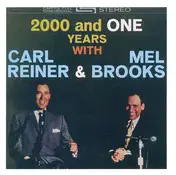 Carl Reiner & Mel Brooks - 2000 And One Years With Carl Reiner & Mel Brooks