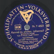 Carl Robrecht und sein Tanzorchester - Kannst du pfeifen, Johanna? / Ein Kuß nach Ladenschluß