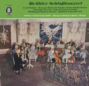 Stamitz - Brühler Schloßkonzert (Konzert D-dur Für Violine, Viola Und Orchester / Concerto Grosso A-moll / Si