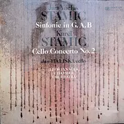 LP - Carl Stamitz / Jan Václav Stamic - Simfonie in G, A, B / Cello Concerto No. 2