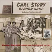 Carl Story - A Life In Rural Music 1942-1959