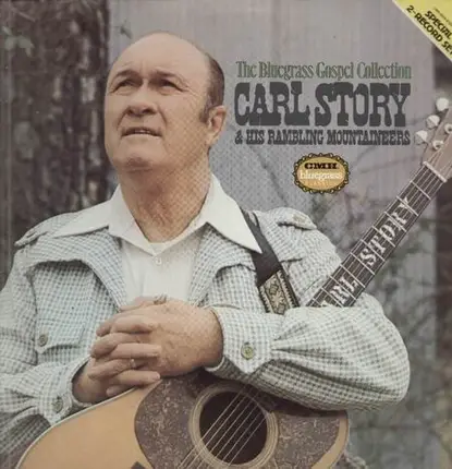 Carl Story and his Rambling Mountaineers - The Bluegrass Gospel Colllection