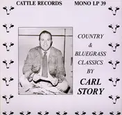 Carl Story - Country & Bluegrass Classics