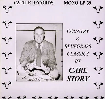 Carl Story & His Rambling Mountaineers - Country & Bluegrass Classics