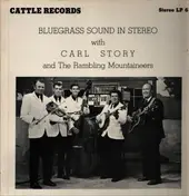 Carl Story & His Rambling Mountaineers - Bluegrass Sound In Stereo