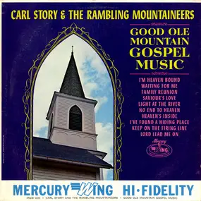 Carl Story & His Rambling Mountaineers - Good Ole Mountain Gospel Music