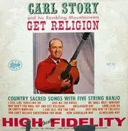 Carl Story & His Rambling Mountaineers - Get Religion