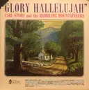 LP - Carl Story & His Rambling Mountaineers - Glory Hallelujah