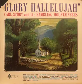 Carl Story & His Rambling Mountaineers - Glory Hallelujah