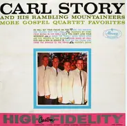 Carl Story & His Rambling Mountaineers - More Gospel Quartet Favorites