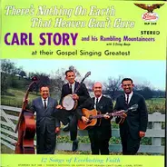 Carl Story & His Rambling Mountaineers - There's Nothing On Earth That Heaven Can't Cure