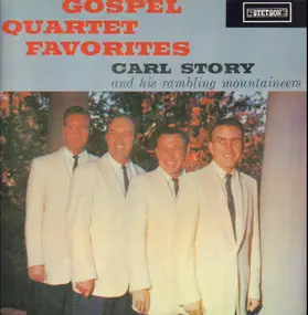 Carl Story and his Rambling Mountaineers - Gospel Quartet Favorites