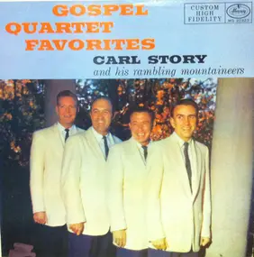 Carl Story & His Rambling Mountaineers - Gospel Quartet Favorites