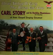 Carl Story - There's Nothing On Earth That Heaven Can't Cure