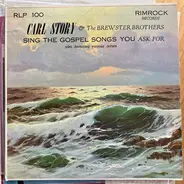 Carl Story & The Brewster Brothers - Sing The Gospel Songs You Ask For