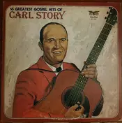 Carl Story - 16 Greatest Gospel Hits