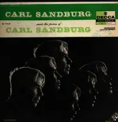 Carl Sandburg - Carl Sandburg Reads The Poems Of Carl Sandburg