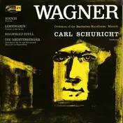 Carl Schuricht - Rienzi / Lohengrin / Siegfried Idyll / Die Meistersinger