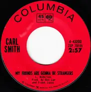 Carl Smith - My Friends Are Gonna Be Strangers