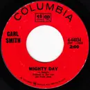 7inch Vinyl Single - Carl Smith - Mighty Day / I Should Get Away Awhile (From You)