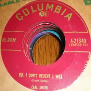 Carl Smith - No, I Don't Believe I Will / Kisses Don't Lie