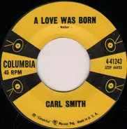 Carl Smith - A Love Was Born