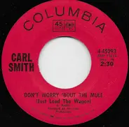 Carl Smith - Don't Worry 'Bout The Mule (Just Load The Wagon)